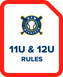 11U & 12U Rules - DFW Interlock